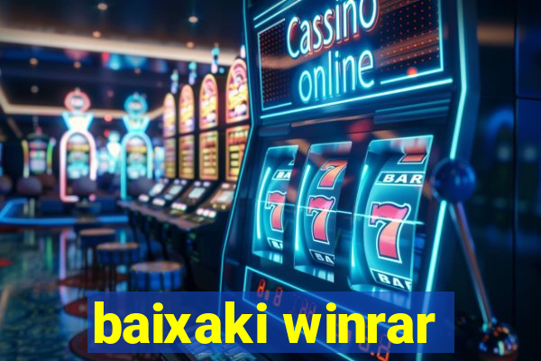 baixaki winrar